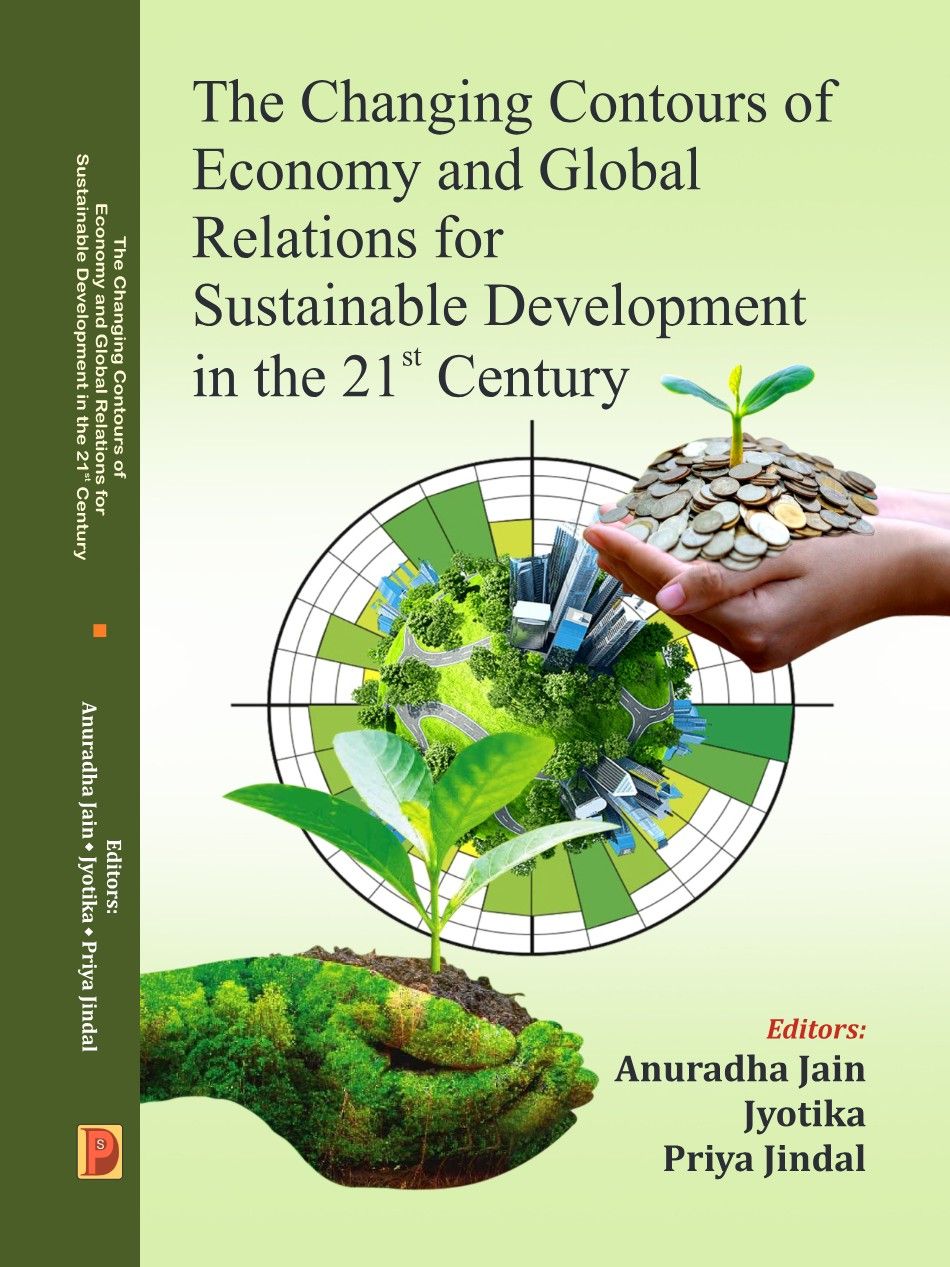 The Changing Contours of Economy and Global Relations for Sustainable Development in the 21st Century